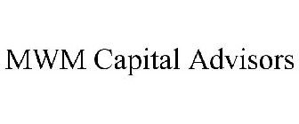 MWM CAPITAL ADVISORS