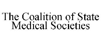 THE COALITION OF STATE MEDICAL SOCIETIES