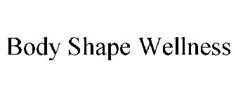 BODY SHAPE WELLNESS