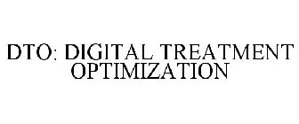 DTO: DIGITAL TREATMENT OPTIMIZATION