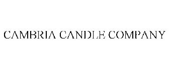CAMBRIA CANDLE COMPANY