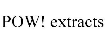 POW! EXTRACTS