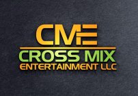 CME CROSS MIX ENTERTAINMENT LLC
