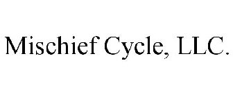 MISCHIEF CYCLE, LLC.