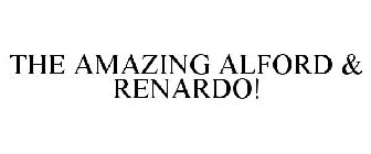 THE AMAZING ALFORD & RENARDO!