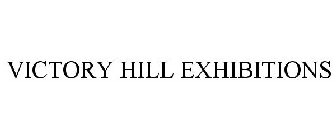 VICTORY HILL EXHIBITIONS