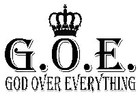 G.O.E. GOD OVER EVERYTHING