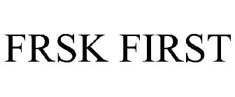 FRSK FIRST