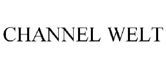 CHANNEL WELT
