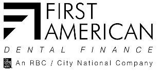 FIRST AMERICAN DENTAL FINANCE AN RBC / CITY NATIONAL COMPANY