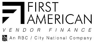 FIRST AMERICAN VENDOR FINANCE AN RBC / CITY NATIONAL COMPANY
