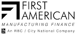 FIRST AMERICAN MANUFACTURING FINANCE AN RBC / CITY NATIONAL COMPANY