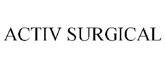 ACTIV SURGICAL