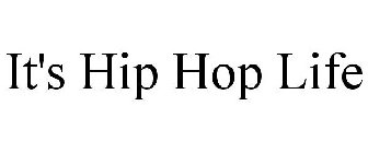 IT'S HIP HOP LIFE