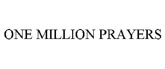 ONE MILLION PRAYERS