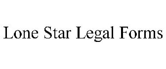 LONE STAR LEGAL FORMS
