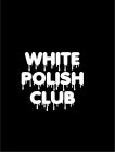 WHITE POLISH CLUB