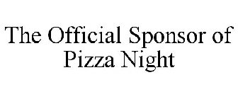 THE OFFICIAL SPONSOR OF PIZZA NIGHT