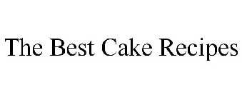 THE BEST CAKE RECIPES