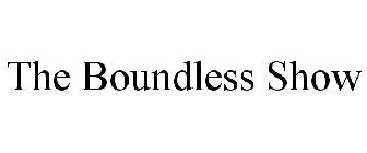 THE BOUNDLESS SHOW