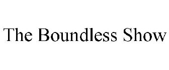 THE BOUNDLESS SHOW