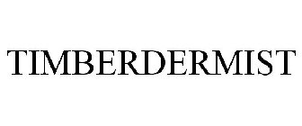 TIMBERDERMIST