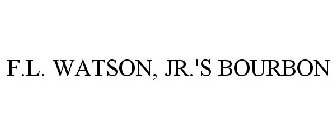 F.L. WATSON JR'S