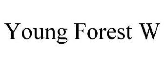 YOUNG FOREST W