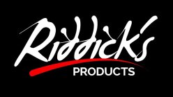 RIDDICK'S PRODUCTS