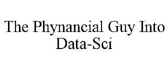 THE PHYNANCIAL GUY INTO DATA-SCI