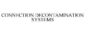 CONNECTION DECONTAMINATION SYSTEMS
