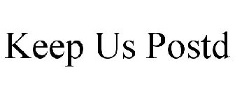 KEEP US POSTD