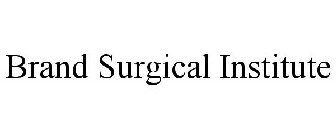 BRAND SURGICAL INSTITUTE