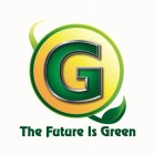 G THE FUTURE IS GREEN