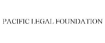 PACIFIC LEGAL FOUNDATION