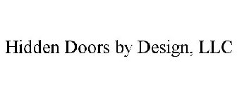 HIDDEN DOORS BY DESIGN, LLC