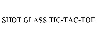 SHOT GLASS TIC-TAC-TOE