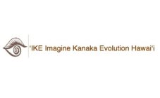 'IKE IMAGINE KANAKA EVOLUTION HAWAI'I