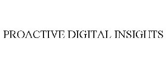 PROACTIVE DIGITAL INSIGHTS