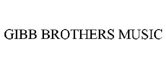GIBB BROTHERS MUSIC