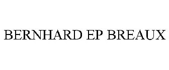 BERNHARD EP BREAUX