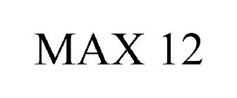 MAX 12