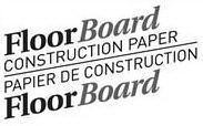 FLOOR BOARD CONSTRUCTION PAPER PAPIER DE CONSTRUCTION FLOOR BOARD