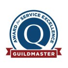 Q GUILDMASTER AWARD FOR SERVICE EXCELLENCE