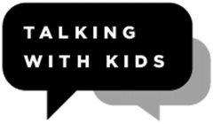 TALKING WITH KIDS