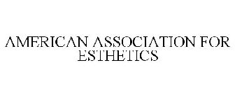 AMERICAN ASSOCIATION FOR ESTHETICS