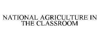 NATIONAL AGRICULTURE IN THE CLASSROOM