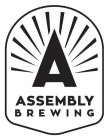 A ASSEMBLY BREWING