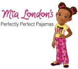 MIA LONDON'S PERFECTLY PERFECT PAJAMAS