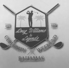 DOUG WILLIAMS & LEGENDS CELEBRITY WEEKEND BAHAMAS EST. 2017